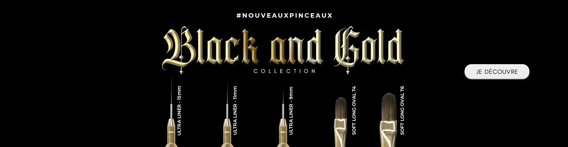 BLACK AND GOLD pinceaux